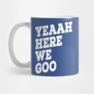 Here we goo - Football Fans Mug